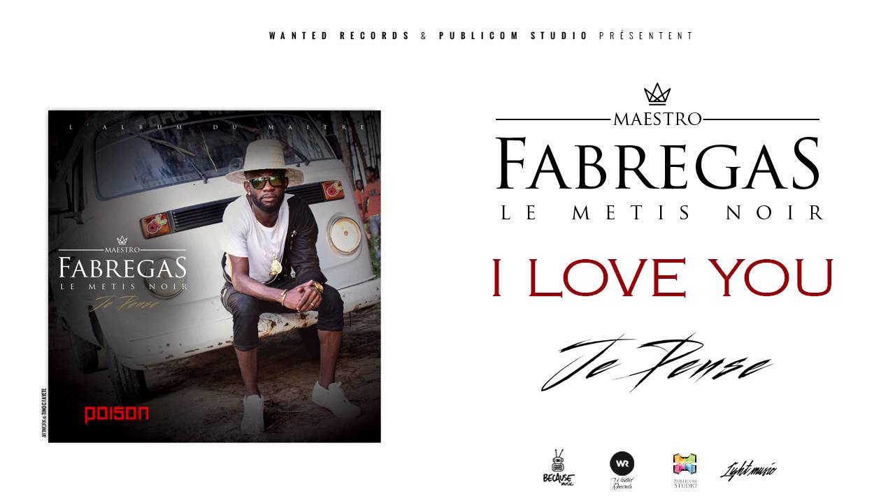 fabregas le métis noir i love you