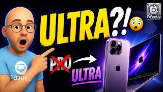 Apple Is Replacing “Pro”… Ultra Is Coming 👀 | iWeekly Ep.58