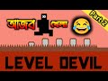 Most hard game in tha world || Level devil part 2 || gaming video || gorib gamer ||