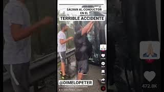 Salvan al Conductor en pleno Accidente 😓😓😓