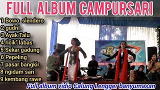 FULL ALBUM CAMPURSARI // ORLENG CALUNG LENGGER BANYUMASAN