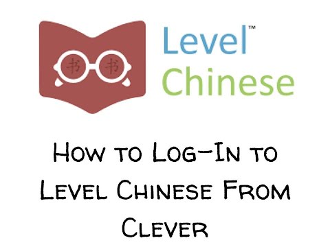 Level Chinese: Log-In From Clever