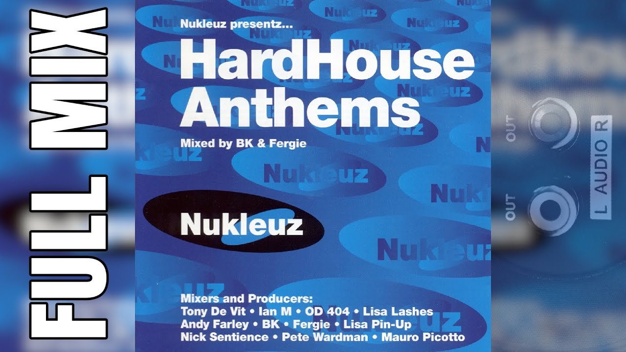 Full Mix] - Nukleuz presents: HardHouse Anthems (2000) - Mixed by