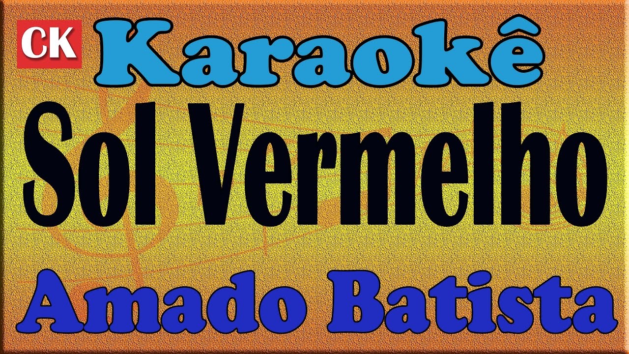 Amado Batista Sol Vermelho Karaoke