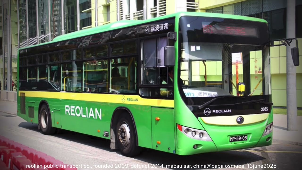 reolian public transport co., founded 2009, defunct 2014, macau sar, china@papa osmubal 13june2025