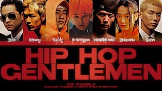 YG FAMILY Hip Hop Gentlemen (멋쟁이 신사) Lyrics (Color Coded Lyrics Eng/Rom/Han)