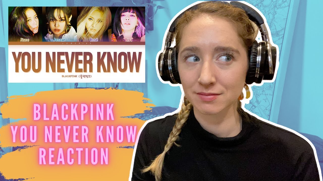 Voice Teacher Reacts to BLACKPINK- You never know