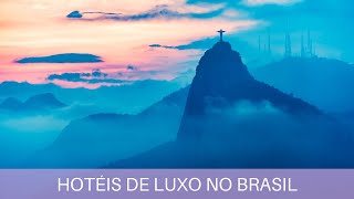 Hotéis de Luxo no Brasil