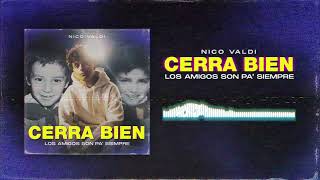 NICO VALDI | Cerrá Bien (Audio Track)