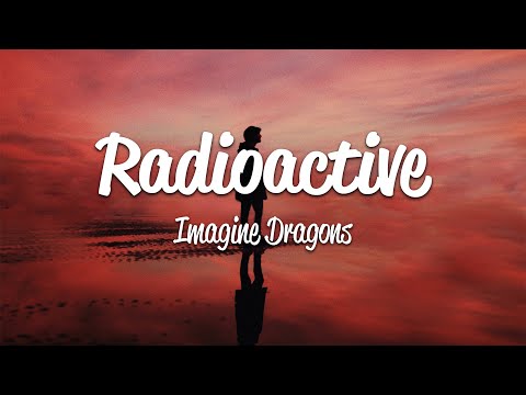 Imagine Dragons - Radioactive (Lyrics)