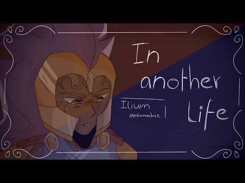 In Another Life | ILIUM (Snippet) animatic