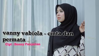 Vanny Vabiola - Cinta dan Permata