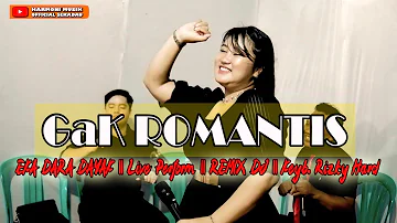 Ga Romantis ▪︎ Eka Dara Dayak ▪︎ Live Perform ▪︎ DJ Remix ▪︎ Keyb.Rizky Hard