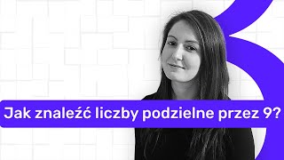 Jak Znaleźć Liczby Podzielne Przez 9?