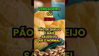 Po De Queijo  Mais Saudavel Que O Normal Saiba A Verdadeverdadeiro Ou Falso  saude dieta