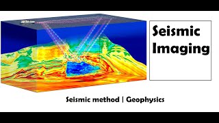 Seismic Imaging | Seismic method | Geophysics Wealth