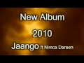 NEW Album 2010 JAANGO Ft Nimca Dareen By Ahmed Yare NEW Album 2010 JAANGO Ft Nimca Dareen By Ahmed Yare