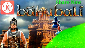 [Hindi] Bahubali vfx video editing with Kinemaster tutorials in your Android mobile