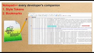 Notepad++ every developer's companion  Style Tokens and Bookmarks. (log analysis)