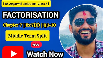 Class 8 Maths | RS Aggarwal | Factorisation | Chapter 7 | Ex 7E Q. 1 to 10 @MathsByGopalJoshi