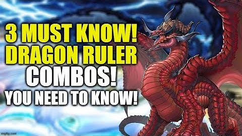 3 MUST KNOW DRAGON RULER COMBOS! HOW TO PLAY A DRAGON RULER DECK! YU-GI-OH!