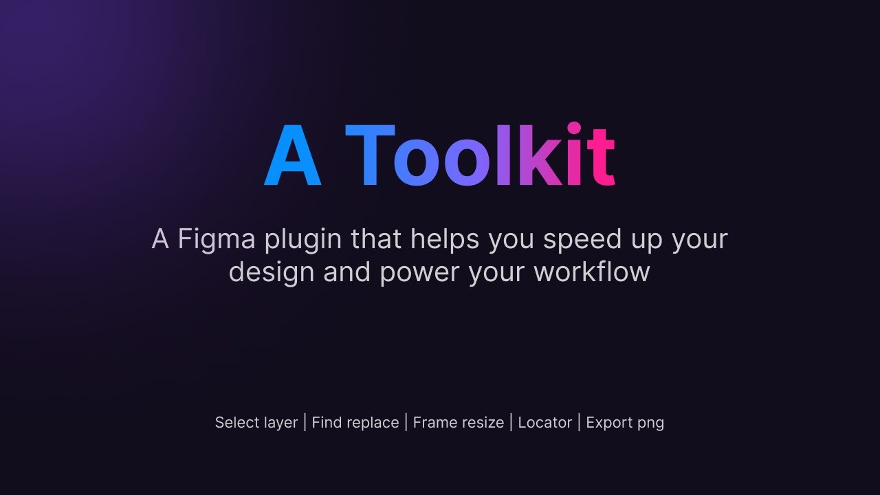 A Toolkti——A Figma plugin that helps you speed up your design and power ...