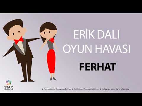 Erik Dalı FERHAT - İsme Özel Oyun Havası