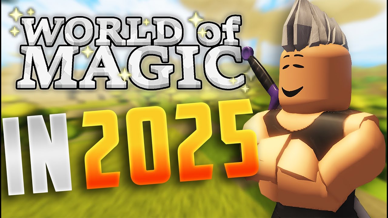 World Of Magic In 2025...