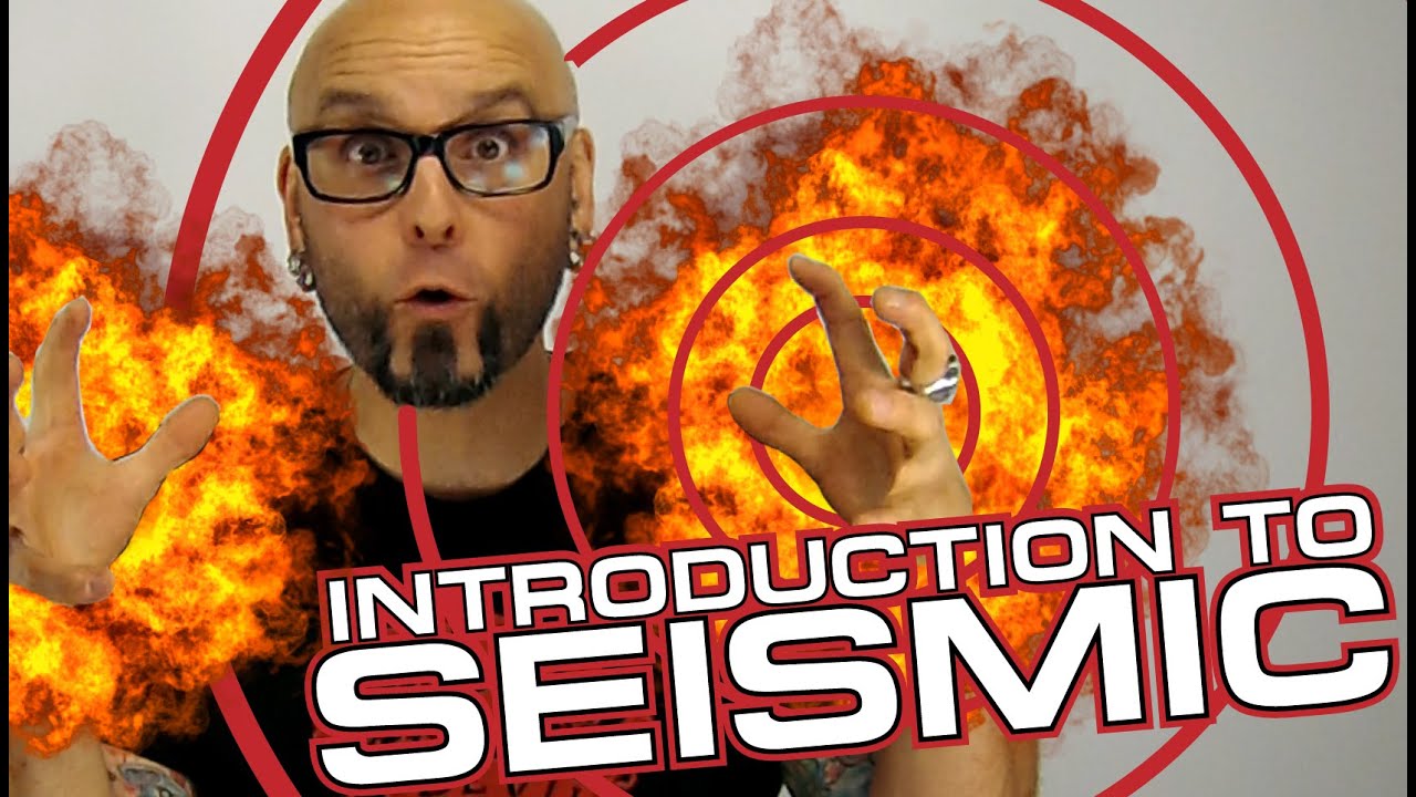 Introduction to Seismic