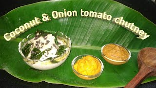 घर पर बनाऐ साऊथ इड़ियन चटनियाँ || How to make Coconut & Onion tomato chutney at home