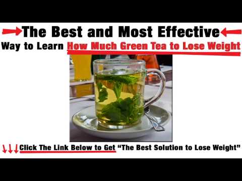 how-much-green-tea-to-lose-weight