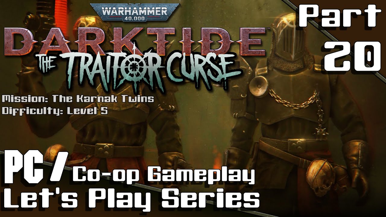 Warhammer 40K Darktide Part 20 The Karnak Twins Level 5
