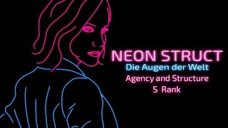 Neon Struct (S-Rank | Expert difficulty): Agency and Structure