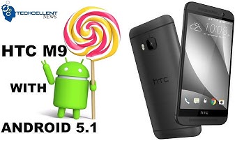 HTC ONE M9 REVISITED WITH ANDROID 5.1