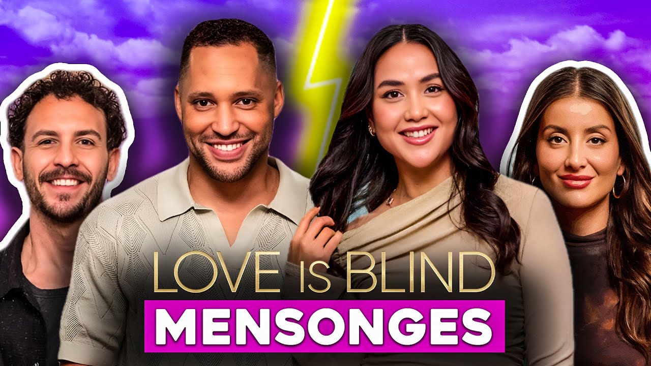 LOVE IS BLIND FRANCE : MENSONGES, TRICHERIE ET POLÉMIQUES (la vérité sur le meilleur et à l'aveugle)