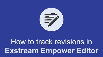 How to track revisions in Empower Editor | OpenText Exstream