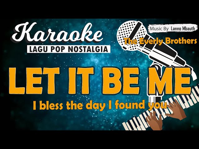 Karaoke LET IT BE ME - The Everly Brothers // Music By Lanno Mbauth class=