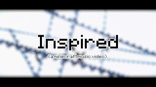 Inspired (Minecraft Music Video)