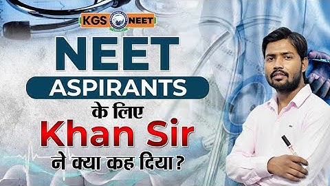 NEET 2024 Students Ke Liye 🤩Khan Sir Special | NEET KGS | Selection ईमानदारी Se 💥 | By Khan Sir #kgs