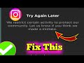 Fix Instagram Try Again Later We restrict certain activity to protect our community? Instagram down