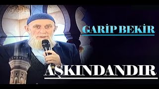 Garip Bekir - AŞKINDANDIR | En Güzel İlahiler