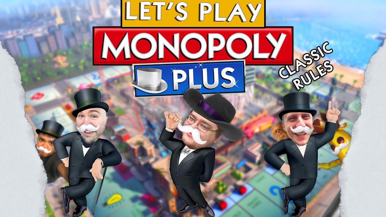 I ruined Monopoly RtSg Let's Play Monopoly Plus Classic Rules YouTube