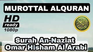 Сура Ан-Назиат | Омар Хишам Аль Араби | MUROTTAL QURAN САМОЕ МУЗЫКАЛЬНОЕ ЧТЕНИЕ