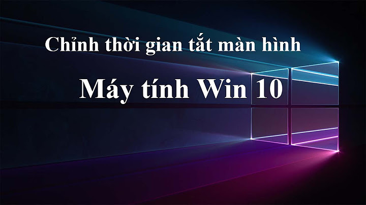 Hướng dẫn tắt màn hình cho win 10 tren laptop năm 2024