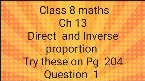 Try These Page No 204 lQuestion 1 l Direct and Inverse Proportion l Chapter 13 l Class 8 maths l