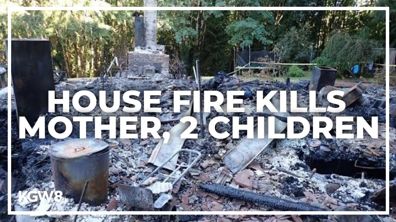 Mother, 2 young children killed in Scappoose house fire - YouTube