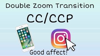 Double Zoom Transition!//CC+CCP