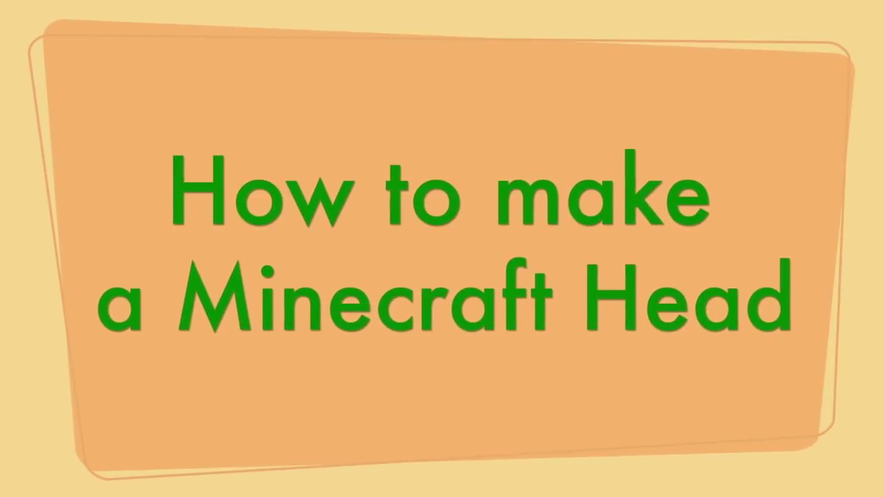 How To Make A Minecraft Head YouTube