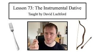 Ancient Greek Lesson 73: The Instrumental Dative