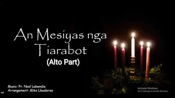 Alto Part - An Mesiyas nga Tiarabot (Advent Entrance Song)
